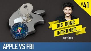 VERINO 41  Apple vs FBI  Dis donc internet [upl. by Anohr]