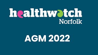 Healthwatch Norfolk AGM 2022 subtitled [upl. by Eisoj]