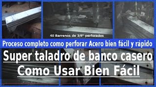 Taladro hecho de desperdicios perfora 40 barrenos de 38 en 8 soleras de 14 cu empalmadas [upl. by Ennis332]