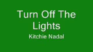 Kitchie Nadal  Turn Off The Lights [upl. by Kiryt]