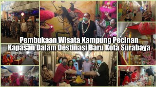 Pembukaan Wisata Kampung Pecinan Kapasan Dalam Destinasi Baru Surabaya [upl. by Irabaj914]