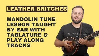 Leather Britches With Tabs amp Play Along Tracks  Mandolin Lesson [upl. by Nirak771]