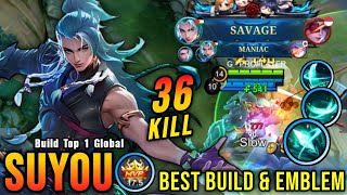 36 Kills  SAVAGE amp MANIAC New Hero Suyou Best Build and Emblem  Build Top 1 Global Suyou  MLBB [upl. by Allista]