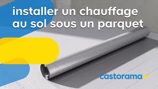 Comment installer un chauffage au sol sous un parquet  Castorama [upl. by Remle]