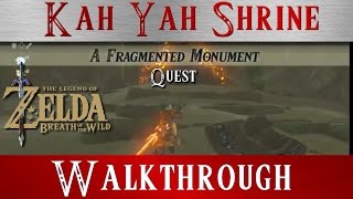 Zelda BotW Walkthrough  A Fragmented Monument quest  Quick Thinking  Kah Yah Hidden Shrine [upl. by Akihsan]