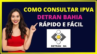 COMO CONSULTAR IPVA DETRAN BAHIA [upl. by Gonyea]