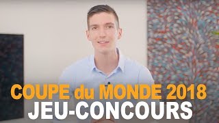 JEUCONCOURS  QUELLE ÉQUIPE sera le VAINQUEUR de la Coupe du Monde 2018 [upl. by Aihsram]