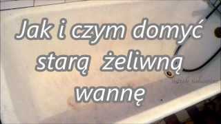 Jak domyć wannę żeliwną [upl. by Tammi]