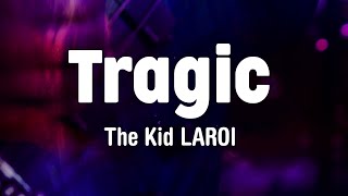 Tragic Lyrics  The Kid LAROI Ft NBA Youngboy amp Internet Money [upl. by Hairakcaz]