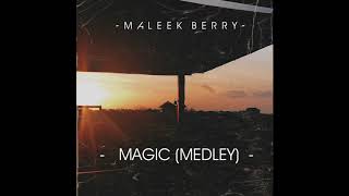 Maleek Berry  Magic Medley [upl. by Wiltz]