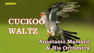 Cuckoo Waltz  Anastacio Mamaril amp His Orchestra [upl. by Halonna]