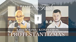 Krikščionių konfesijos protestantizmas Reasonable Faith Vilnius 13 [upl. by Carney]