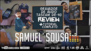 Tascam DR40 Gravador de Áudio  Review  Tutorial Completo [upl. by Calvina]