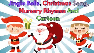 Jingle Bells Christmas Song Nursery Rhymes And Cartoon Videos little little kids 2 D 2nd part [upl. by Eesdnyl]