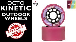 Octo Kinetic Outdoor Wheels  CHAYA SPEAKING SPECS [upl. by Eelirak]