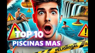 Las 10 Piscinas Más Peligrosas del Mundo [upl. by Efinnej]