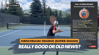 Kirschbaum Orange Super Smash Tennis String Review and Rating [upl. by Younglove]