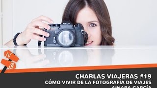 Cómo vivir de la fotografía de viajes Ainara García Episodio 19 [upl. by Normac]