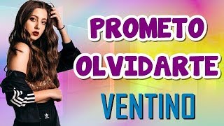 Prometo Olvidarte  Ventino Letra [upl. by Ekud]