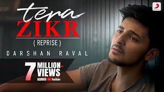 Tera Zikr  Reprise   Darshan Raval  Latest New Hit Song [upl. by Eustasius246]