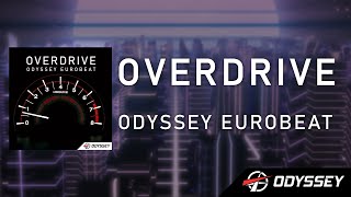 Overdrive  Odyssey Eurobeat EUROBEAT 🏁 [upl. by Bibbie]