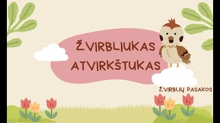 ŽVIRBLIŲ PASAKOS ŽVIRBLIUKAS ATVIRKŠTUKAS [upl. by Hunley616]