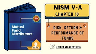 NISM VA  Mutual Fund Distributors  Chapter 10  Risk Return and Performance of Funds [upl. by Oniuqa660]