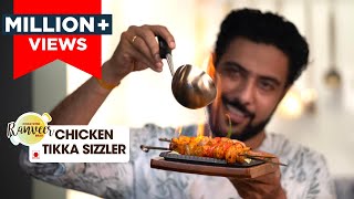 Chicken Tikka Flaming Sizzler  चिकन टिक्का सिज़लर  Chicken Tikka no tandoor  Chef Ranveer Brar [upl. by Eladnyl]