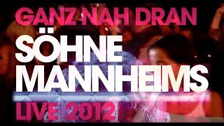 Söhne Mannheims  Ganz nah dran Tour 2012 Trailer [upl. by Audi]