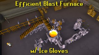 How to EFFICIENTLY Blast Furnace w Ice Gloves [upl. by Rebmak471]