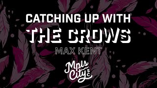 quotIm stoked its gonna be sweet quot  Max Kent looks ahead on Catching Up With The Crows [upl. by Anatnahs]