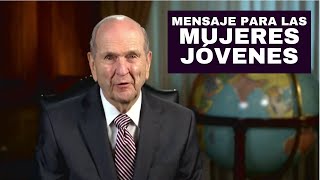 Mensaje del Presidente Nelson para la Mujeres Jóvenes [upl. by Ykroc]