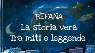 LA BEFANA  LA VERA STORIA  Tra miti e leggende [upl. by Bancroft965]