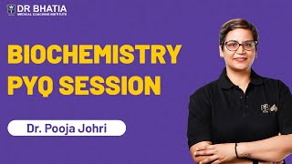 NEET PYQ Session of Biochemistry  Dr Pooja Johri  DBMCI  eGurukul [upl. by Romeyn576]