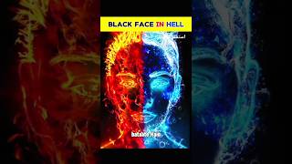 Black face in hell🤔itx authentics shorts islamicshorts blackfaceinhell viralvideo [upl. by Nayr142]