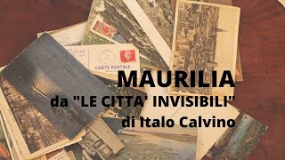 MAURILIA da Le città invisibili di Italo Calvino [upl. by Nitsu]