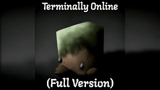 Terminally Online Full Version [upl. by Giralda]