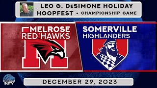 DeSimone Holiday Hoopfest Championship  Melrose vs Somerville 122923 [upl. by Anisirhc60]