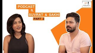 SUVRAT JOSHI amp SAKHEE GOKHALE  PODCAST  PART 2 [upl. by Eniala]