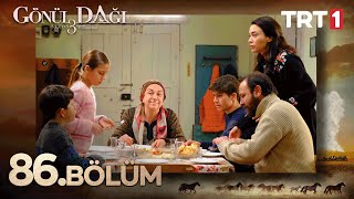 Gönül Dağı 86 Bölüm trt1 [upl. by Sirotek713]