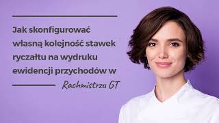 Jak skonfigurować własną kolejność stawek ryczałtu na wydruku ewidencji przychodów w Rachmistrzu GT [upl. by Onihc399]