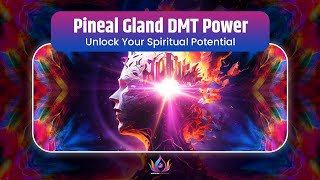 Pineal Gland DMT Power Activation Frequency  Unlock Your Spiritual Potential via Binaural Beats [upl. by Hunter]