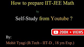 How to prepare IIT JEE from Youtube Without coaching  Preparation from Videos of Mohit Tyagi [upl. by Eico374]