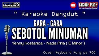 KARAOKE GARAGARA SEBOTOL MINUMAN NADA PRIA [upl. by Ohploda]