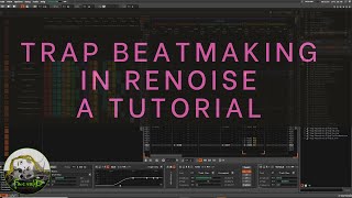 Trap Beat Making in Renoise Tutorial [upl. by Enid131]