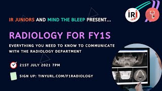 Radiology for FY1s Part 1  IR Juniors amp Mind the Bleep [upl. by Leuas]