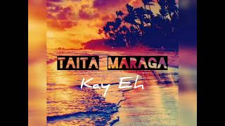 Taita Maraga  Kay eh Remake PNG Central Music [upl. by Sirromed]