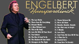 The Best Of Engelbert Humperdinck Greatest Hits  Engelbert Humperdinck Best Songs [upl. by Nitsoj301]