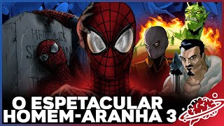 FIZEMOS O ESPETACULAR HOMEMARANHA 3 FILME COMPLETO COMO DEVERIA SER [upl. by Aij]