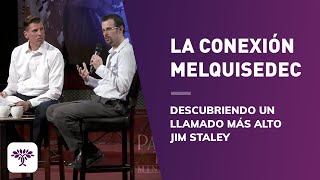 La Conexión Melquisedec Descubriendo un llamado más alto Jim Staley [upl. by Phelgon]